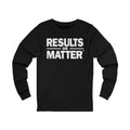 Results Long Sleeve – Stay Ready