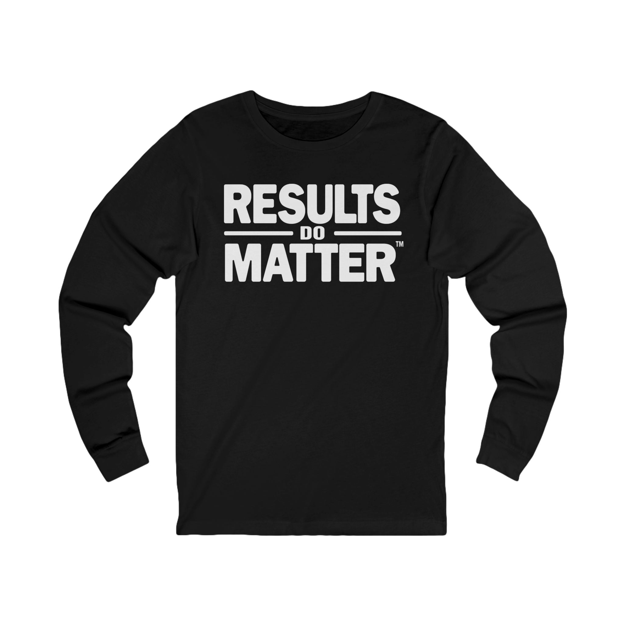 Results Long Sleeve – Stay Ready